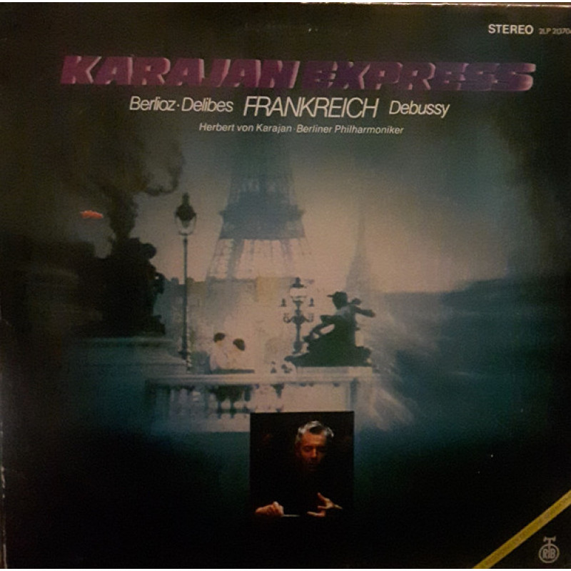 Hector Berlioz - Karajan Express - Frankreich Hector Berlioz - Karajan Express - Frankreich